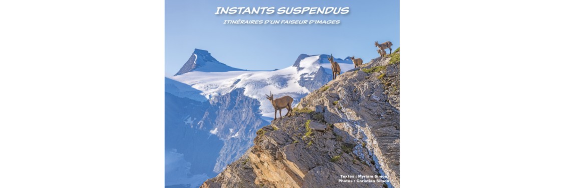 INSTANTS SUSPENDUS "Itinéraires d'un faiseur d'images"